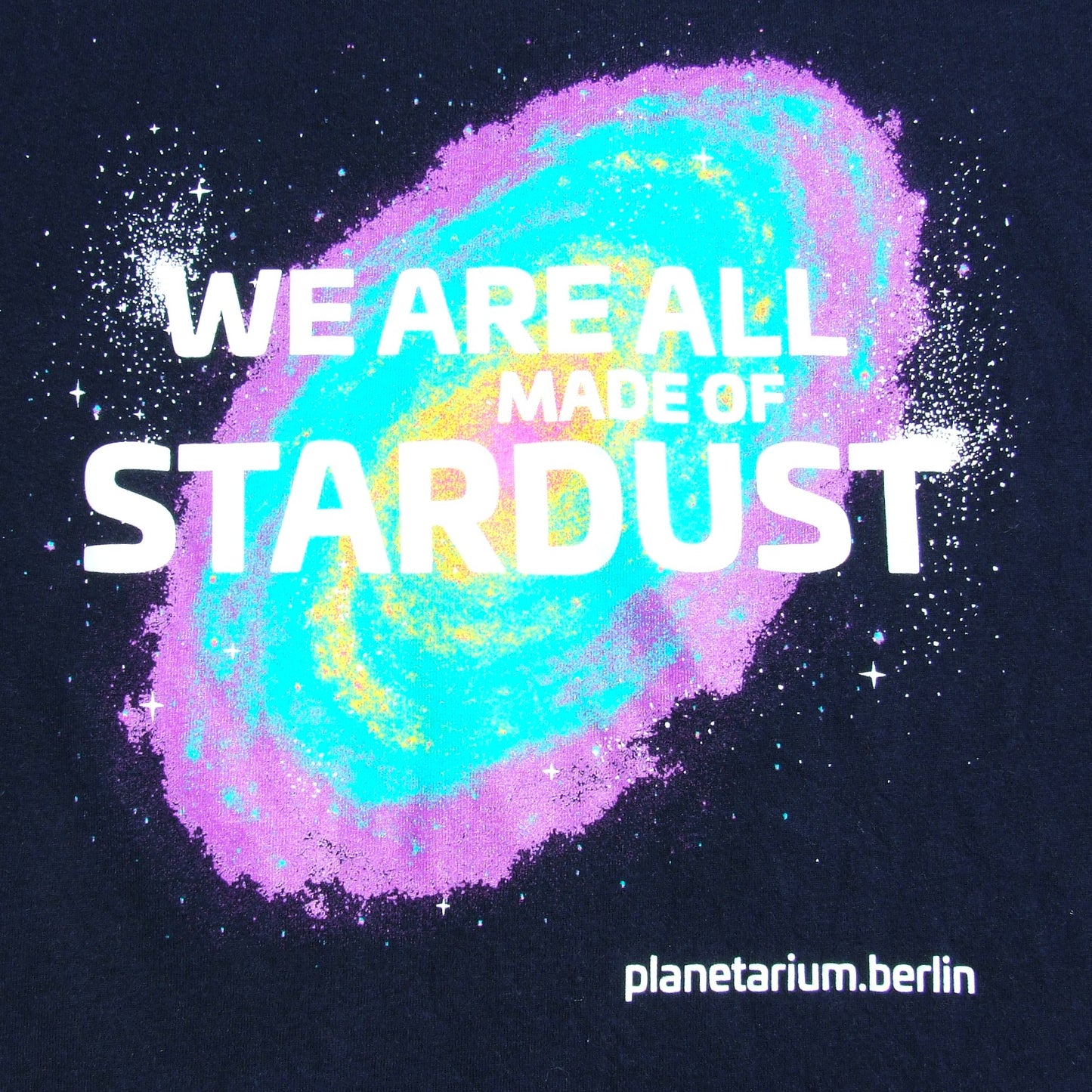 T-Shirt "WE ARE ALL MADE OF STARDUST"